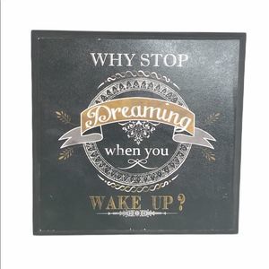 Kirkland’s Why Stop Dreaming When You Wake Up Art